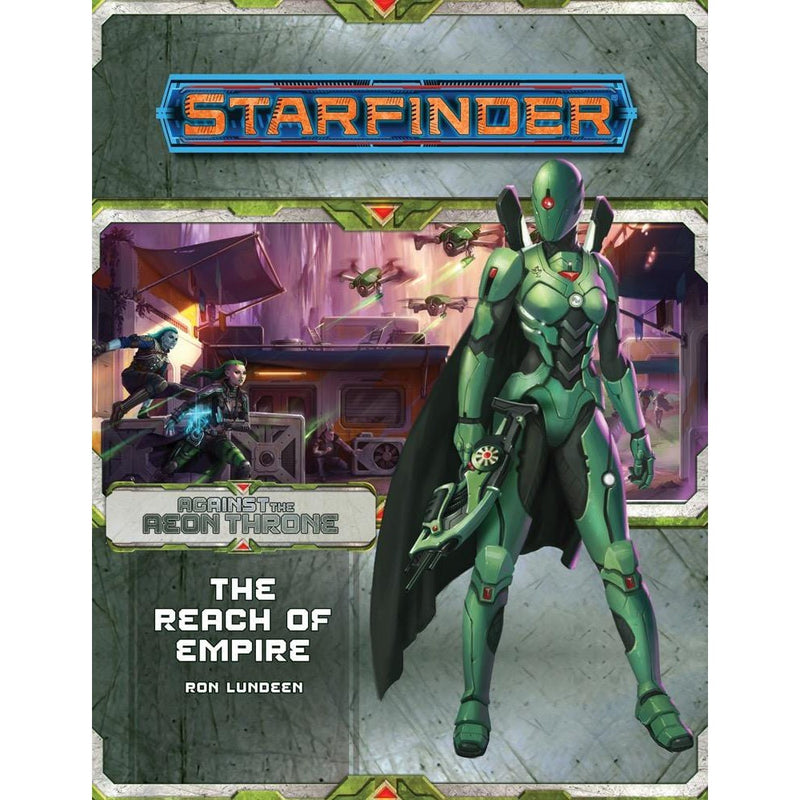 Starfinder Adventure: 07 Against the Aeon Throne - The Reach of Empire