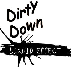 Dirty Down - Liquid Effect