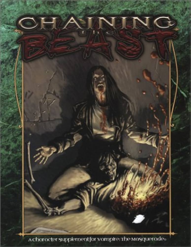 Chaining the Beast - A Character Supplement for Vampire: The Masquerade