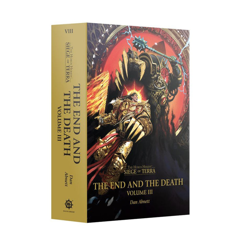 Horus Heresy: Siege of Terra 8 - The End and the Death Volume III ( BL3146 )