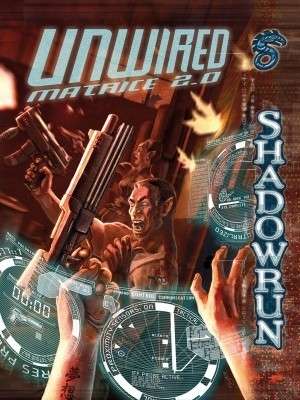 Shadowrun 4e : Unwired - Core Matrix Rulebook