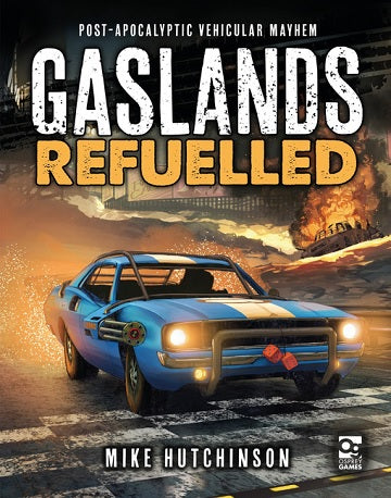 Gaslands Refulled - Core Rulebook