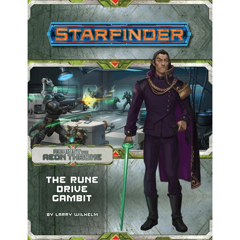 Starfinder Adventure: 09 Against The Aeon Throne - The Rune Drive Gambit