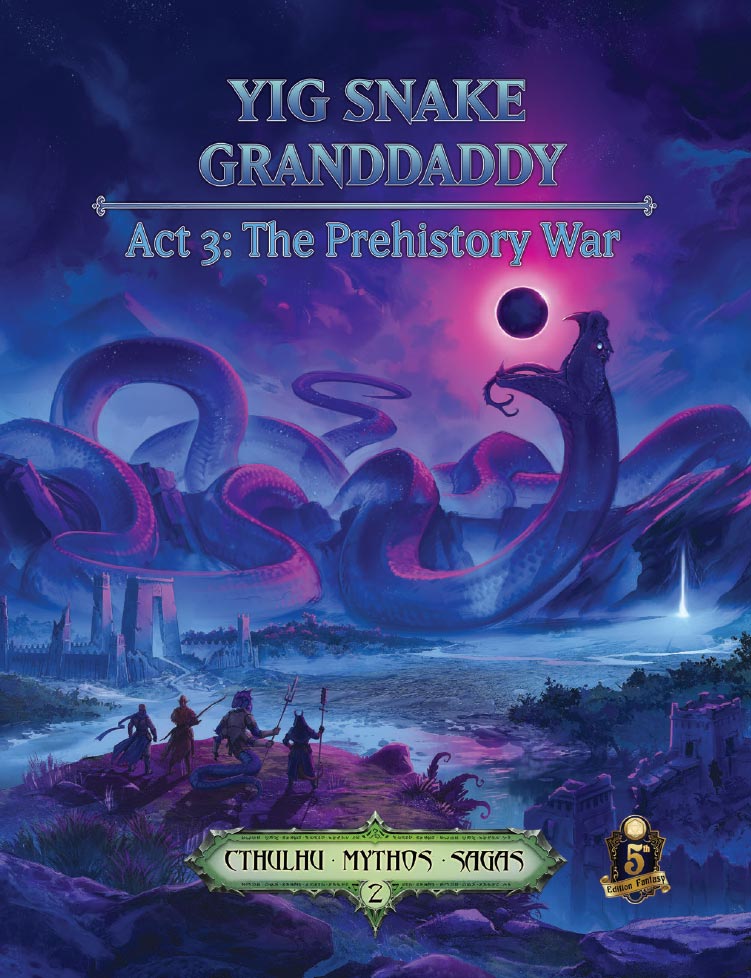 Sandy Petersen's Cthulhu Mythos - Yig Snake Granddaddy Act 3: The Prehistory War