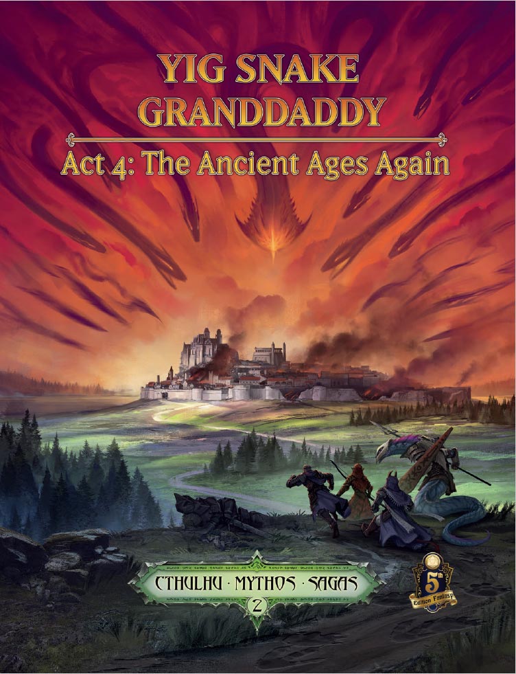 Sandy Petersen's Cthulhu Mythos - Yig Snake Granddaddy Act 4: The Ancient Ages Again
