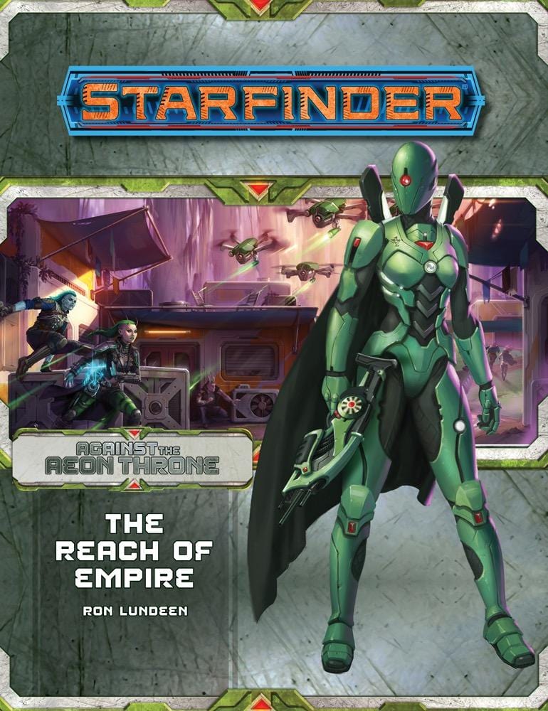 Starfinder Adventure: 07 Against the Aeon Throne - The Reach of Empire