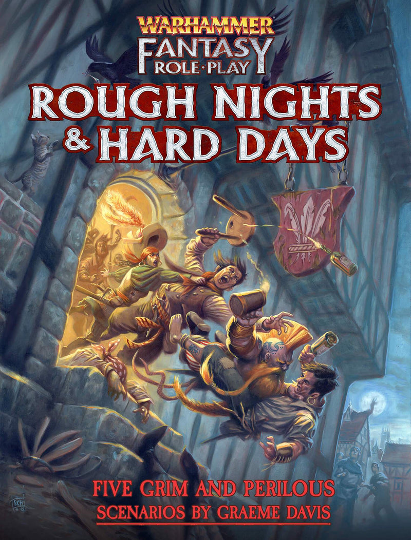 Warhammer Fantasy Roleplay : Rough Nights & Hard Days