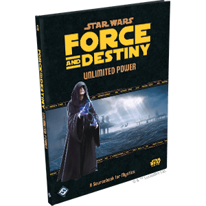 Star Wars: Force and Destiny - Unlimited Power